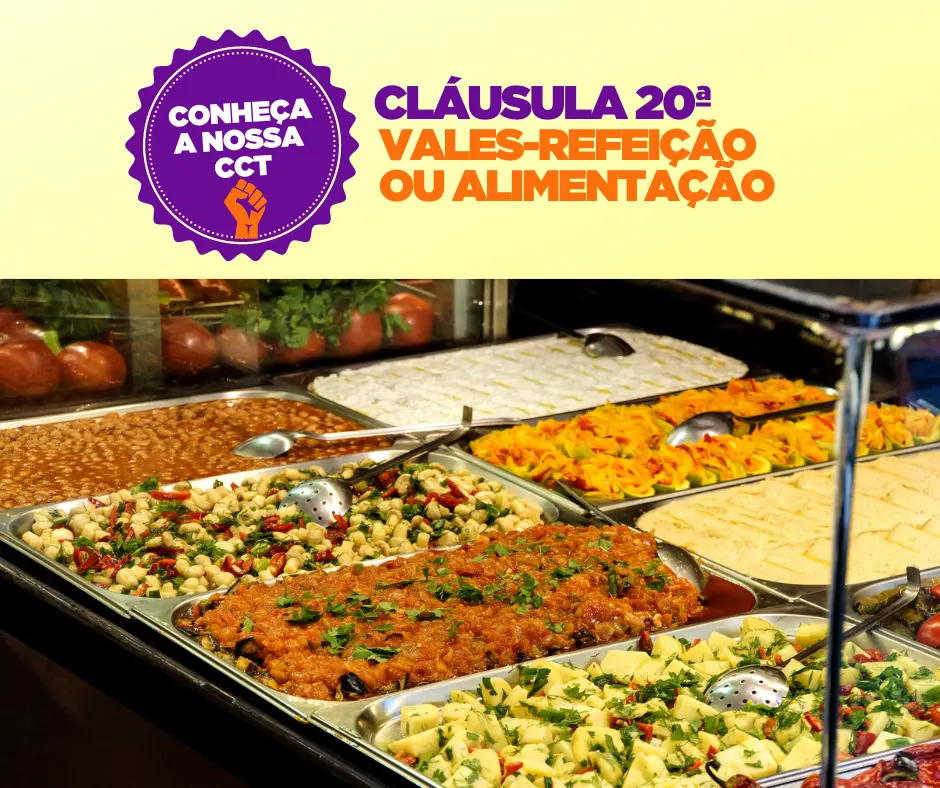 CLÁUSULA 20ª VALES-REFEIÇÃO OU ALIMENTAÇÃO
