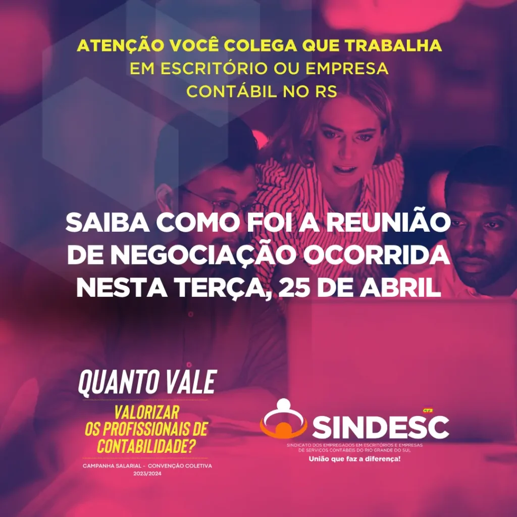Saiba como foi a reunião de negociação do dia 25/4