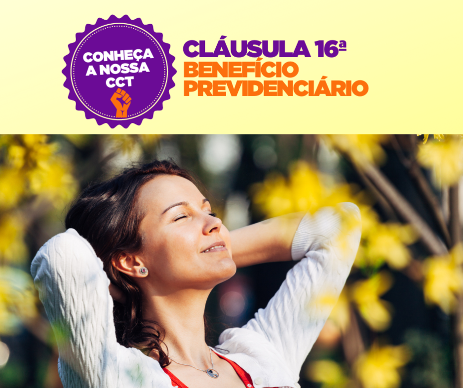 CLÁUSULA 16ª BENEFÍCIO PREVIDENCIÁRIO