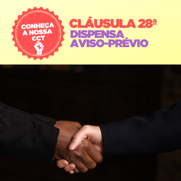 CLÁUSULA 28ª DISPENSA – AVISO PRÉVIO