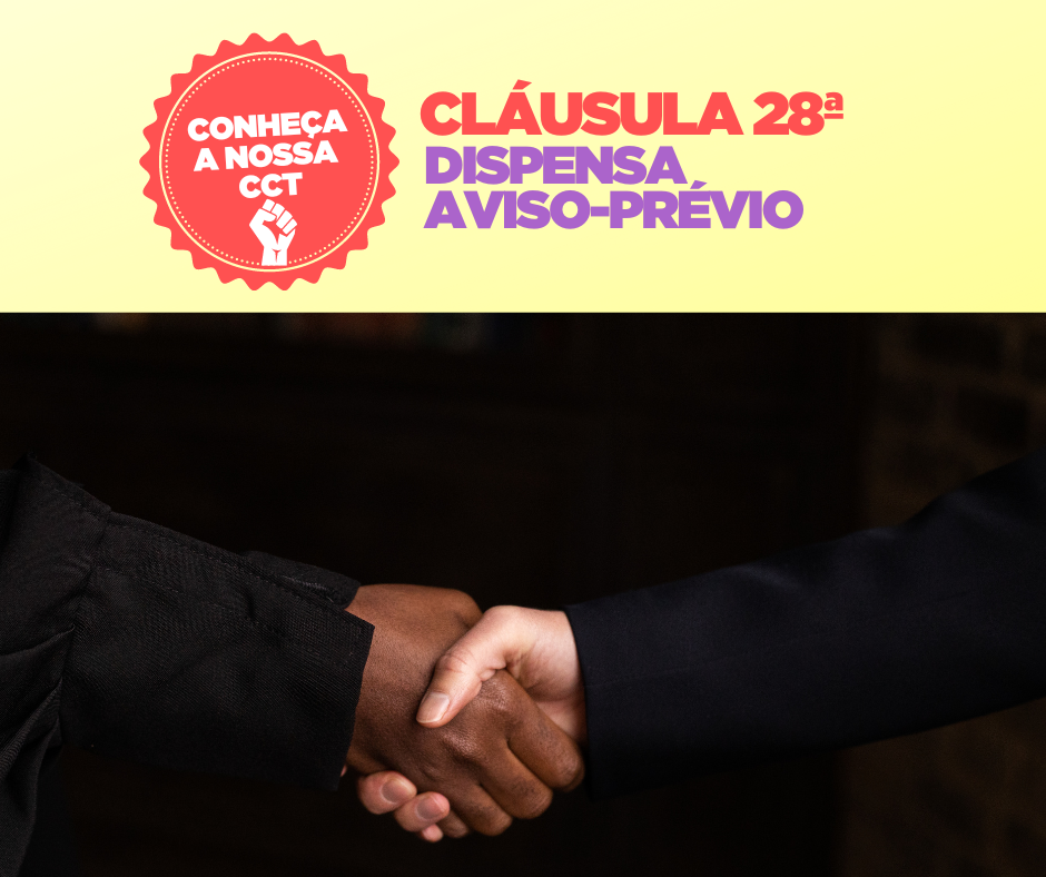 CLÁUSULA 28ª DISPENSA – AVISO PRÉVIO