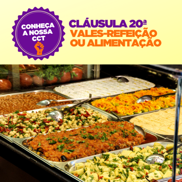 CLÁUSULA 20ª VALES-REFEIÇÃO OU ALIMENTAÇÃO