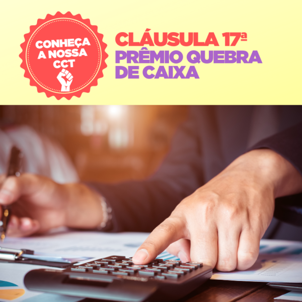 CLÁUSULA 17ª PRÊMIO QUEBRA DE CAIXA