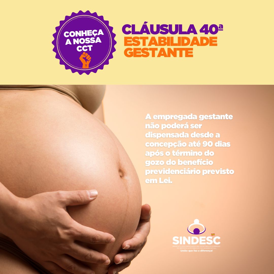 CLÁUSULA 40ª ESTABILIDADE DA GESTANTE